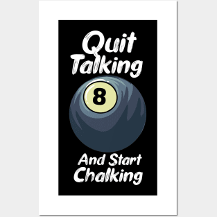 Quit Talking And Start Chalking Posters and Art